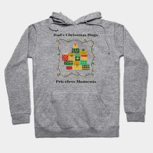 Dad's Christmas hugs Priceless moments Hoodie